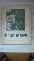 Bauen in Holz Hans Stolper Blockbau-Fachwerk-Plattenbau 1933