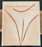 PICASSO “Art Can Only Be Erotic” , signiert