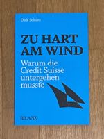 Buch Zu hart am Wind – Warum die Credit Suisse untergehen mu