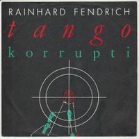 Rainhard Fendrich - Tango Korrupti 7" Vinyl 1988