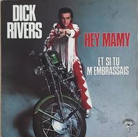DICK RIVERS - HEY MAMY