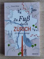 Zu Fuss durch Zürich – 12 Spaziergänge (2022)