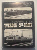 Le chemin de fer Yverdon-Ste-Croix - R. Scholz / Michel Py