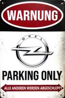 Opel Parking Only Blechschild Schild GT Manta Corsa Deutsch