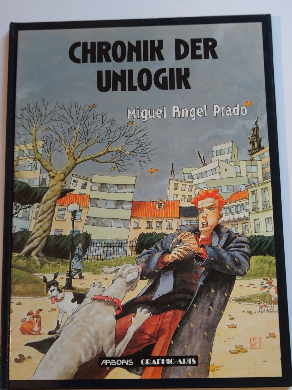 Fumetti: CHRONIK DER UNLOGIK von Miguel Angel Prado – Usato da Schönenwerd venduto da schnitzunddrunter