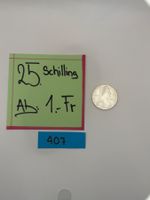 25 Schilling Ab: 1.- Fr.
