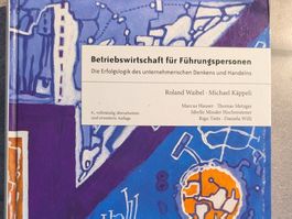 Betriebswirtschaft für Führungspersonen, 6. Auflage