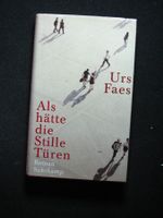 Urs Faes Als hätte die Stille Türen