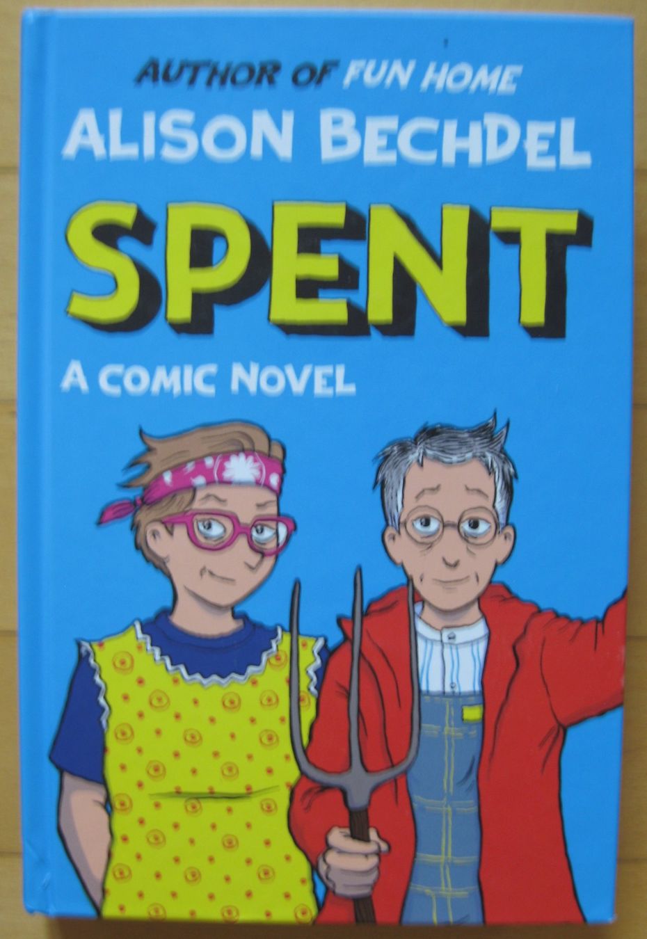 Fumetti: Alison Bechdel - Spent A COMIC NOVEL – Nuovo (secondo la descrizione) da Frauenfeld venduto da Interessent1 1