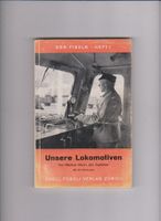 Buch unsere Lokomotiven . SBB Fibeln Heft 1