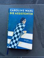 Caroline Wahl "Die Assistentin" - Neuwertig! Sommerlektüre!
