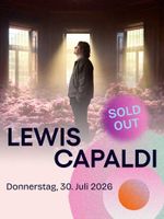 2x Lewis Capaldi - 30.07.2026 - Stars in Town - Schaffhausen