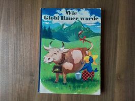 von  1944 ! Globi Buch "Wie Globi Bauer wurde"