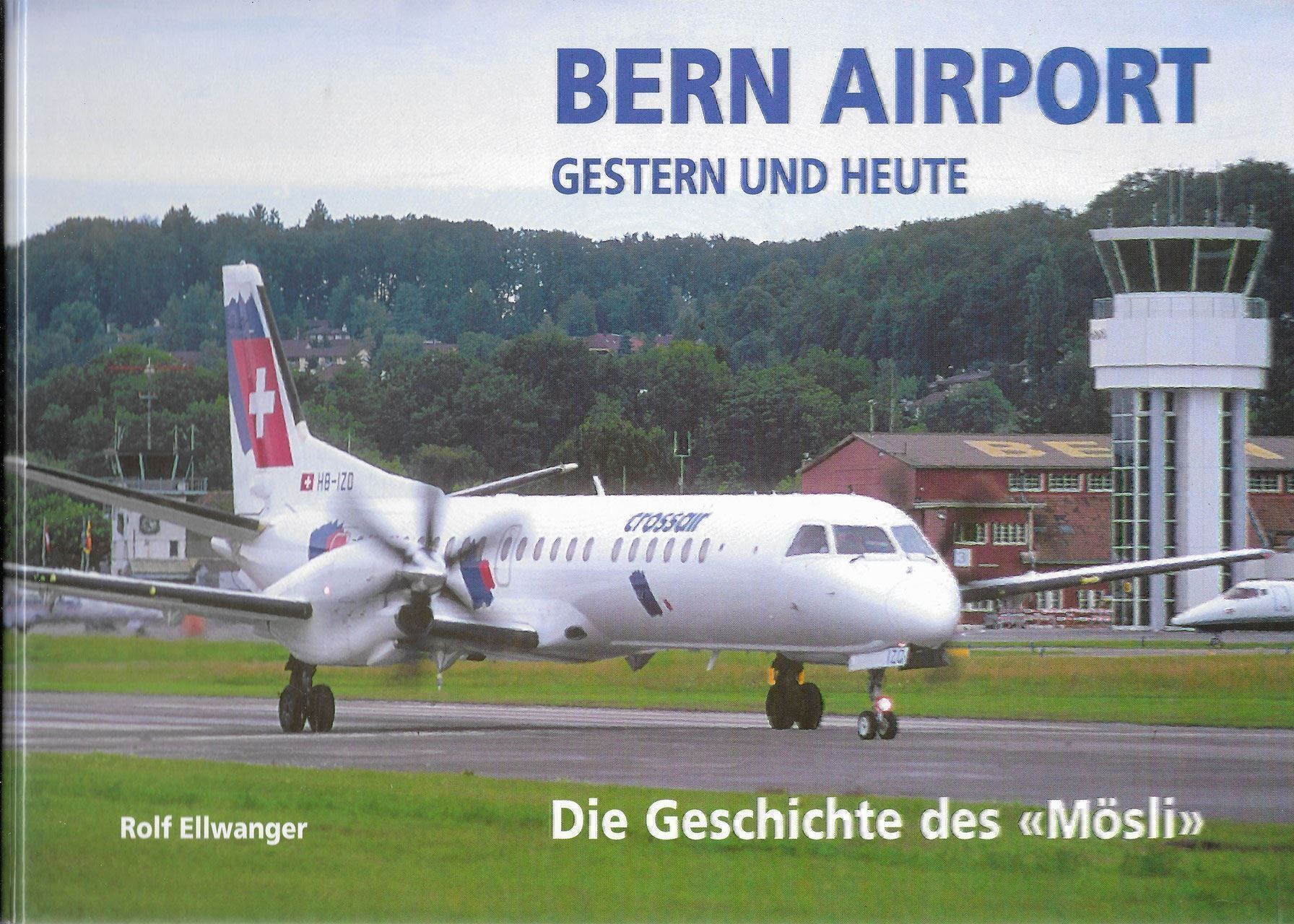 Libri: Bern Airport Gestern und Heute – Usato da Bern venduto da Grindelwaldaus