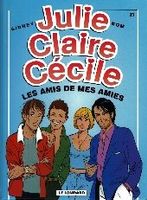JULIE CLAIRE CECILE N°21 - LES AMIS DE MES AMIES - EO