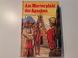 AM MARTERPFAHL DER APACHEN - Patrick O'Connor