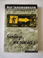 Dorothea Braun; Santiago westwärts (Jakobsweg)    *