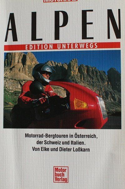 Libri: Motorrad Alpen Touren-Buch – Usato da Schlatt TG venduto da annesbuecher