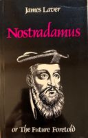 Nostradamus - or the Future Foretold