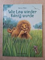 Tolles Bilderbuch: Wie Leo wieder König wurde, M. Pfister