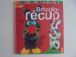 " Bricolo-récup " activité, bricolages,créativité dès 5 ans