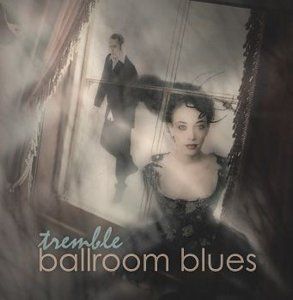 CD: Tremble - Ballroom Blues – Usato da Uzwil venduto da visions77