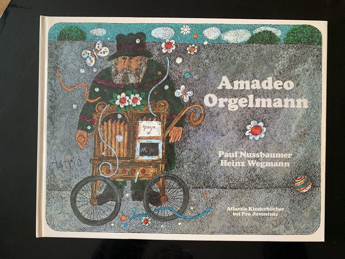 Bücher: Amadeo Orgelmann - Kinderbuch von Nussbaumer/Wegmann – Gebraucht aus Biel/Bienne von senoi