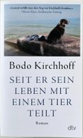 Seit er sein Leben mit Tier teilt – Bodo Kirchhoff – Top