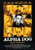 ALPHA DOG - TÖDLICHE FREUNDSCHAFTEN (2006)
