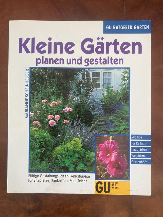Kleine Gärten planen und gestalte GU Verlag /Marianne Scheu Kaufen