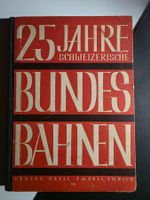 25 Jahre Schweizerische Bundes Bahnen - Orell Füssli 1927