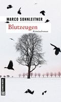Sonnleitner Marco - Blutzeugen / Krimi