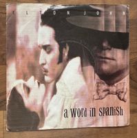 Elton John  - A Word In Spanish - 7“ Single - 80s