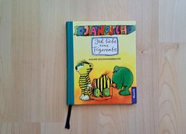 Janosch " Ich liebe eine Tigerente" - J.1999