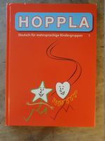 Hoppla - Deutsch für mehrsprachige Kindergruppen 1