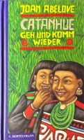 Abalove Joan, Catanhue - Geh und komm wieder