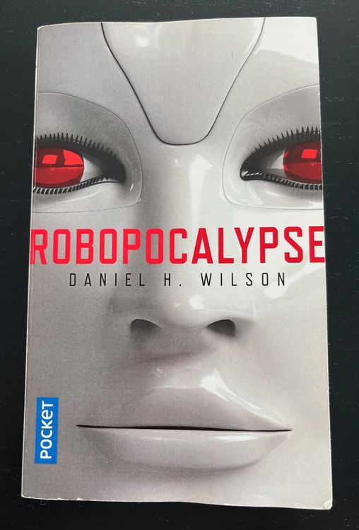 Robopocalypse, Daniel H. Wilson, roman sci fi Kaufen auf Ricardo