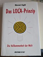 René Egli - Das LOL²A-Prinzip: Die Vollkommenheit der Welt