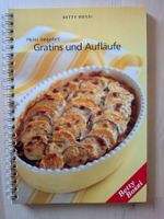 Betty Bossi: Heiss begehrt - Gratins und Aufläufe