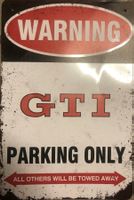 GTI Parking Only Blechschild Schild VW Passat Golf Polo EN