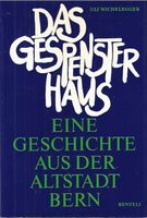 Das Gespensterhaus Eine Geschichte aus der Altstadt Bern