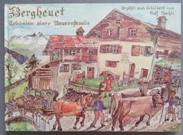 Bergheuet - Erlebnisse einer Bauernfamilie - von Rolf Buchli
