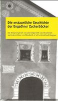 Die erstaunliche Geschichte der Engadiner Zuckerbäcker