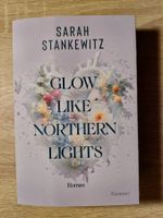 Glow Like Nothern Lights Sarah Stankewitz