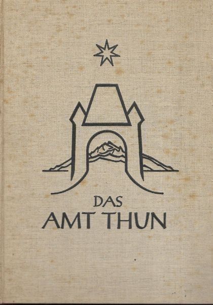 Livres: Das Amt Thun 1943 – D'occasion à Bern par Grindelwaldaus