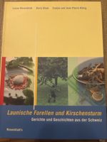 Launische Forellen und Kirschensturm wie neu