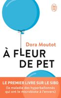 À fleur de pet - Le premier livre sur le SIBO