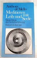 Meditieren mit Leib und Seele