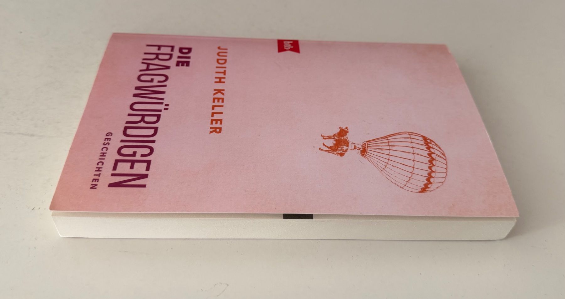 Libri: DIE FRAGWÜRDIGEN   (Geschichten von Judith Keller) – Usato da Dietlikon venduto da Web-Trader 3