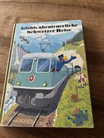 Globis abenteuerliche Schweizer Reise 1.Auflage